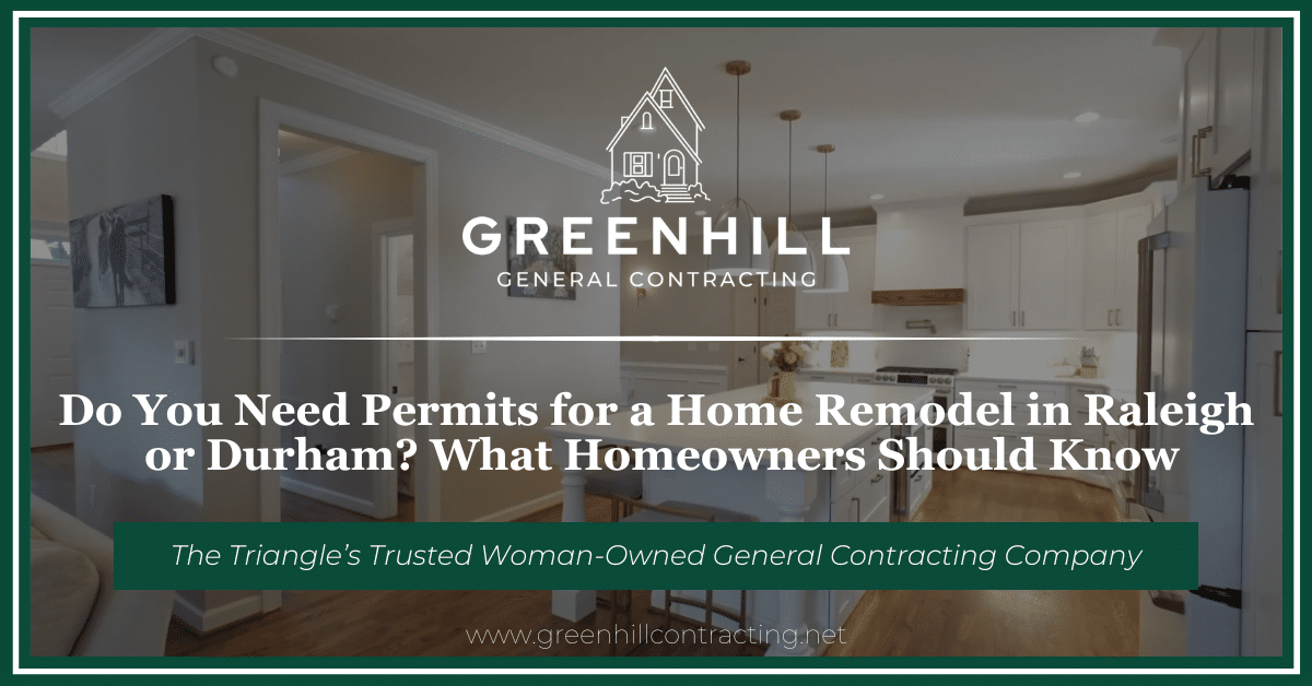 Do you need permits for a home remodel in Raleigh or Durham