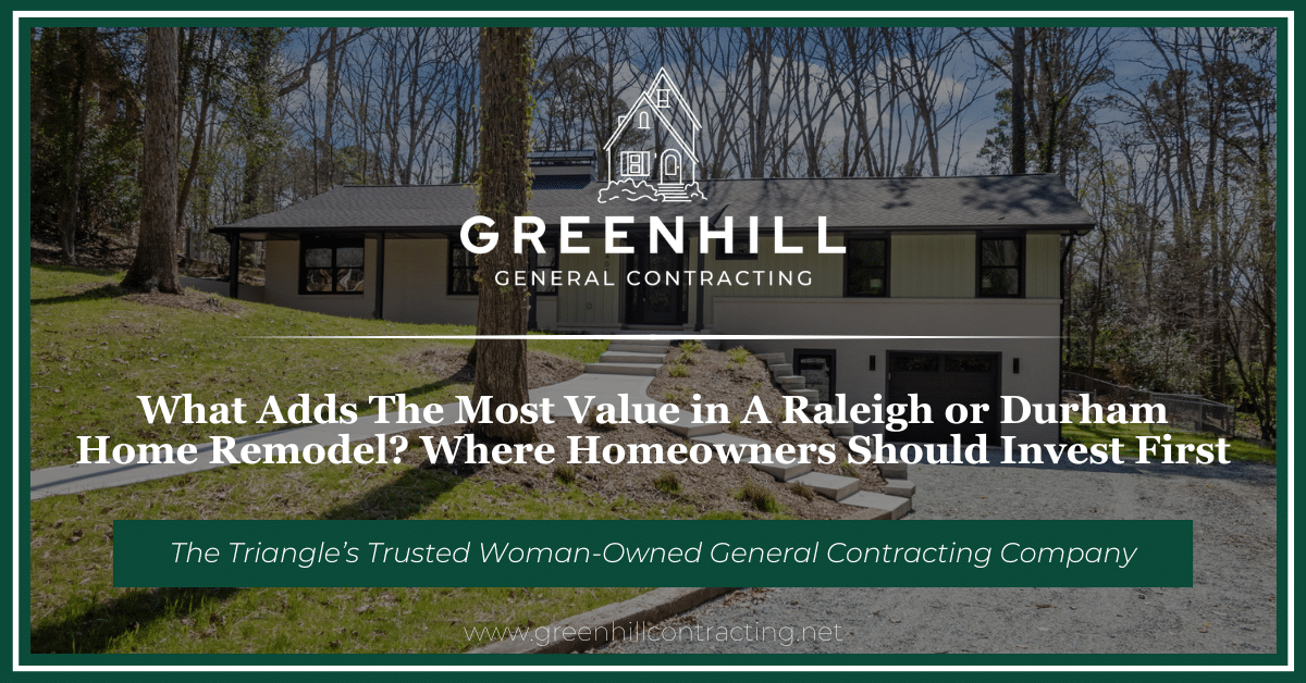 What adds the most value in a Raleigh or Durham home remodel